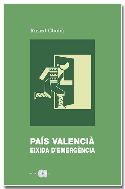 PAÍS VALENCIÀ EIXIDA D'EMERGÈNCIA | 9788418618789 | CHULIÀ PERIS, RICARD
