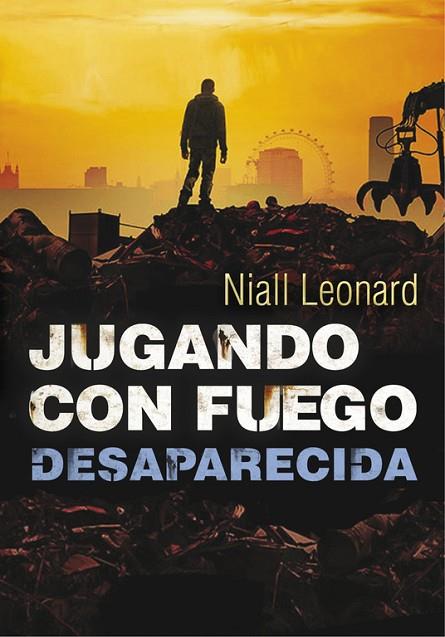 JUGANDO CON FUEGO 2. DESAPARECIDA | 9788490430958 | LEONARD,NIALL