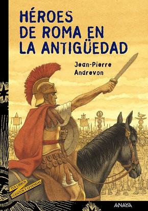 HEROES DE ROMA EN LA ANTIGUEDAD | 9788466727099 | ANDREVON,JEAN-PIERRE