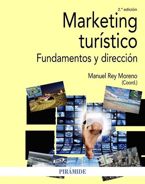 MARKETING TURÍSTICO. FUNDAMENTOS Y DIRECCIÓN | 9788436842081 | REY MORENO, MANUEL