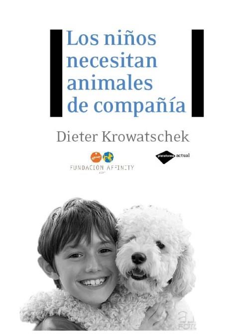 NIÑOS NECESITAN ANIMALES DE COMPAÑIA | 9788496981591 | KROWATSCHEK,DIETER