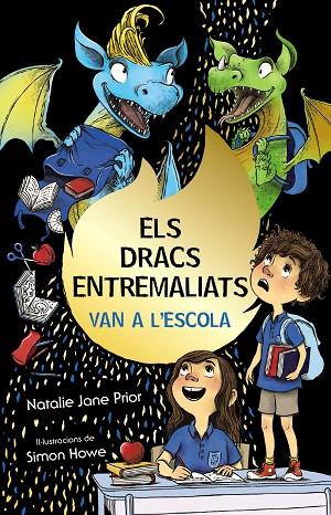 ELS DRACS ENTREMALIATS VAN A L'ESCOLA | 9788413490892 | PRIOR, NATALIE JANE