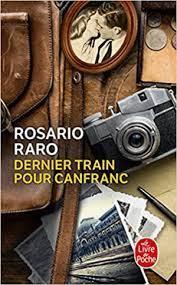 DERNIER TRAIN POUR CANFRANC | 9782253906834 | ROSARIO RARO