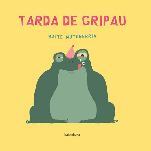 TARDA DE GRIPAU | 9788418558894 | MUTUBERRIA, MAITE / MUTUBERRIA, MAITE