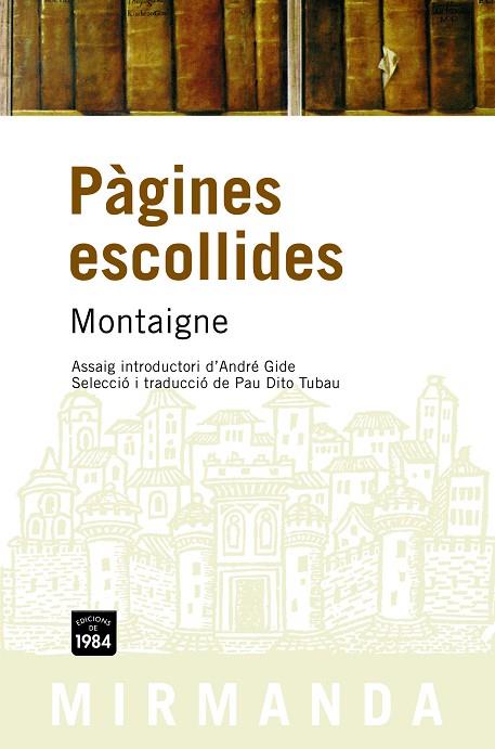 PAGINES ESCOLLIDES | 9788496061927 | MONTAIGNE,MICHEL DE