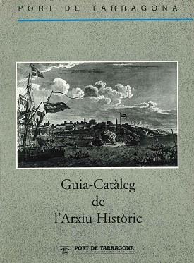 GUIA-CATALEG DE L'ARXIU HISTORIC. PORT DE TARRAGONA | DL13541990 | PORT DE TARRAGONA