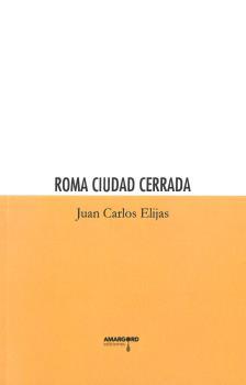 ROMA CIUDAD CERRADA | 9788412085754 | ELIJAS, JUAN CARLOS