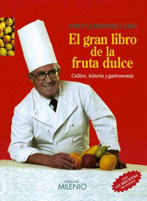 GRAN LIBRO DE LA FRUTA DULCE | 9788497430388 | LLADONOSA I GIRO,JOSEP