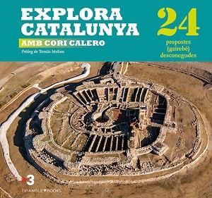 EXPLORA CATALUNYA. 24 PROPOSTES (GAIREBE) DESCONEGUDES | 9788484787013 | CALERO,CORI