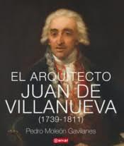 EL ARQUITECTO JUAN DE VILLANUEVA (1739-1811) | 9788446047339 | MOLEÓN GAVILANES, PEDRO