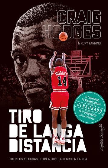 TIRO DE LARGA DISTANCIA. TRIUNFOS Y LUCHAS DE UN ACTIVISTA NEGRO EN LA NBA | 9788412135466 | FANNING, RORY/HODGES, CRAIG
