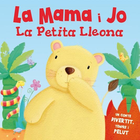MAMA I JO LA PETITA LLEONA | 9788491200734 | IGLOO BOOKS LTD