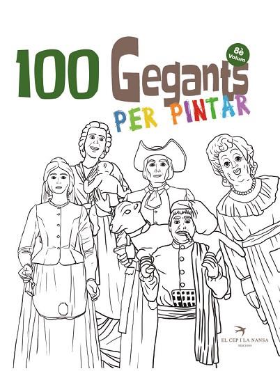 100 GEGANTS PER PINTAR 8. PETITA GUIA DELS GEGANTS DE CATALUNYA | 9788418522888 | JUANOLO
