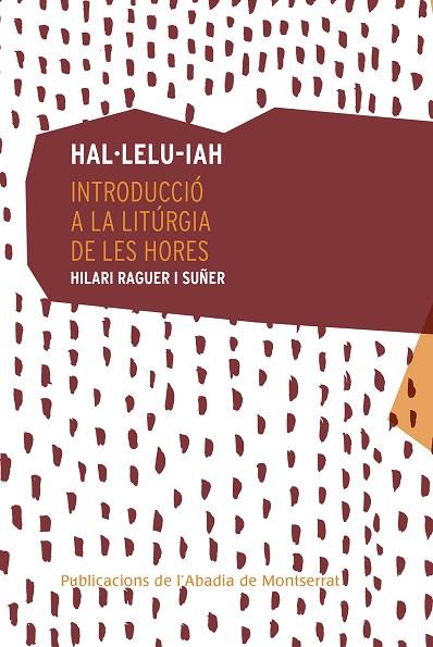 HAL·LELU-IAH INTRODUCCIÓ A LA LITURGIA DE LES HORES | 9788491910824 | RAGUER I SUÑER, HILARI