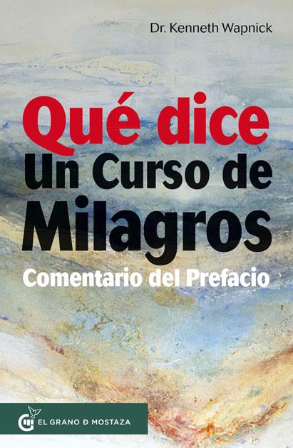 QUÉ DICE UN CURSO DE MILAGROS. COMENTARIO DEL PREFACIO | 9788412136791 | WAPNICK, KENNETH/LASCAS, FÉLIX