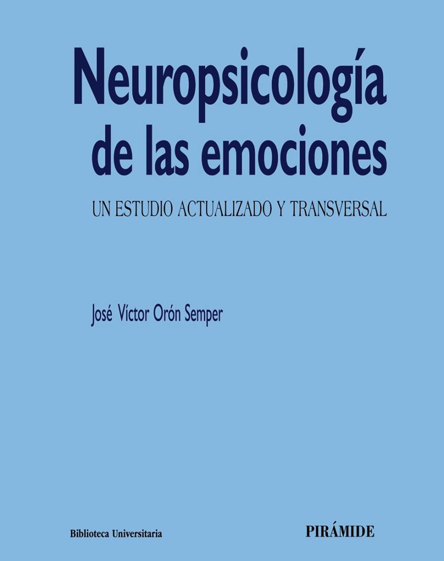 NEUROPSICOLOGÍA DE LAS EMOCIONES | 9788436840896 | ORÓN SEMPER, JOSÉ VÍCTOR