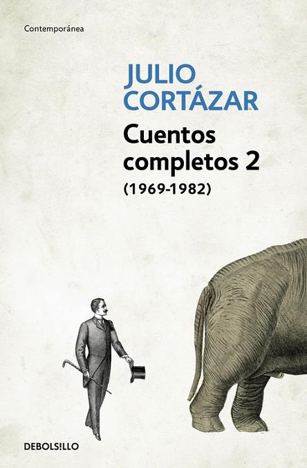 CUENTOS COMPLETOS 2 1969-1982 | 9788466331920 | CORTAZAR,JULIO