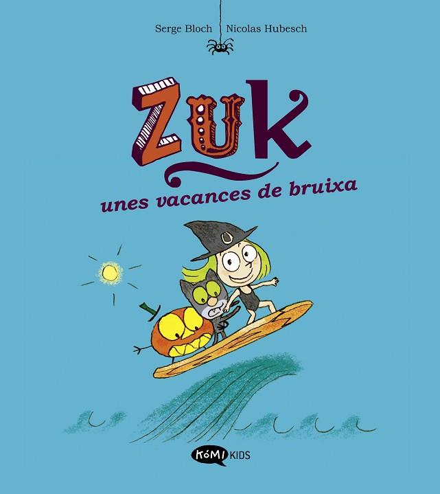 ZUK UNES VACANCES DE BRUIXA. ZUK 1 | 9788419183316 | BLOCH, SERGE