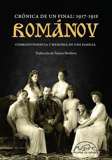 ROMÁNOV: CRÓNICA DE UN FINAL 1917-1918. CORRESPONDENCIA Y MEMORIA DE UNA FAMILIA | 9788483932407