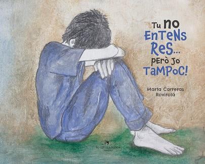 TU NO ENTENS RES... PERÒ JO TAMPOC! | 9788417756505 | CARRERAS ROVIROLA, MARTA