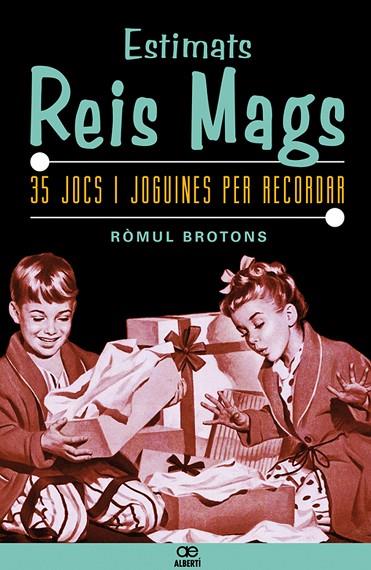 ESTIMATS REIS MAGS. 35 JOCS I JOGUINES PER RECORDAR | 9788472460898 | BROTONS,ROMUL