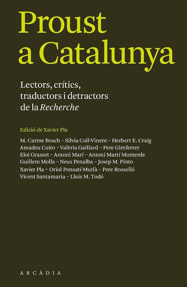 PROUST A CATALUNYA. LECTORS, CRITICS, TRADUCTORS I DETRACTORS DE LA RECHERCHE | 9788494616303 | VVAA