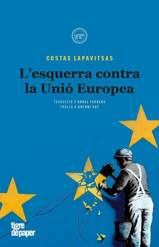 L'ESQUERRA CONTRA LA UNIO EUROPEA  | 9788416855582 | LAPAVITSAS COSTAS