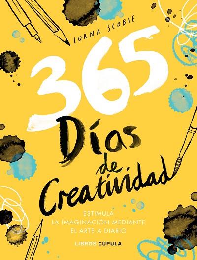 365 DÍAS DE CREATIVIDAD  ESTIMULA LA IMAGINACIÓN MEDIANTE EL ARTE A DIARIO | 9788448027407 | SCOBIE, LORNA