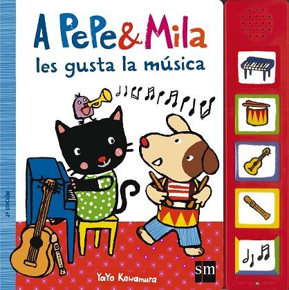 A PEPE Y MILA LES GUSTA LA MUSICA | 9788467577150 | KAWAMURA,YAYO