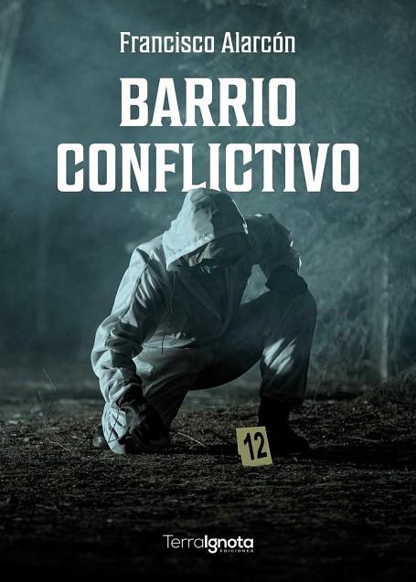 BARRIO CONFLICTIVO | 9788412630879 | ALARCÓN, FRANCISCO