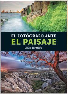EL FOTÓGRAFO ANTE EL PAISAJE | 9788415131656 | SANTIAGO GARCÍA, DAVID