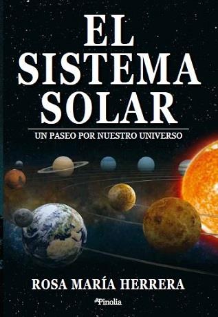 EL SISTEMA SOLAR. UN PASEO POR NUESTRO UNIVERSO | 9788412336573 | HERRERA, ROSA MARÍA