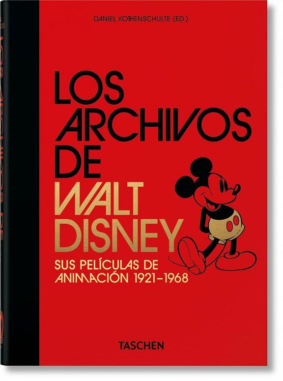 LOS ARCHIVOS DE WALT DISNEY: SUS PELÍCULAS DE ANIMACIÓN 1921-1968 | 9783836580878 | KOTHENSCHULTE, DANIEL