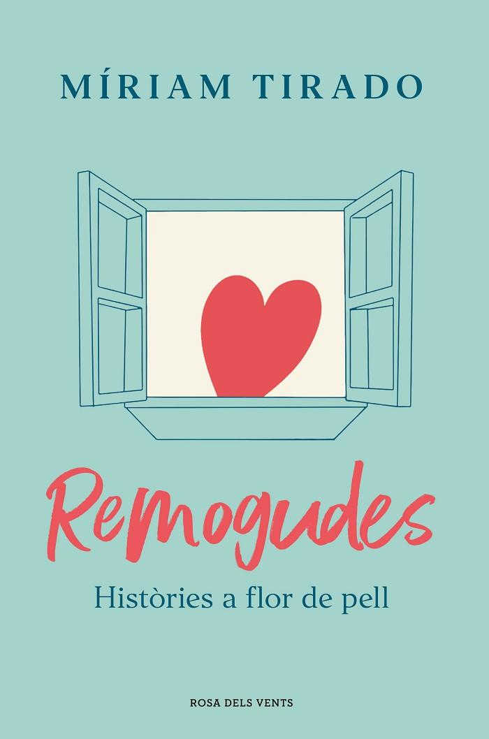 REMOGUDES. HISTÒRIES A FLOR DE PELL | 9788418033780 | TIRADO, MÍRIAM