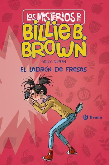 LOS MISTERIOS DE BILLIE B. BROWN 1. EL LADRÓN DE FRESAS | 9788469627266 | RIPPIN, SALLY