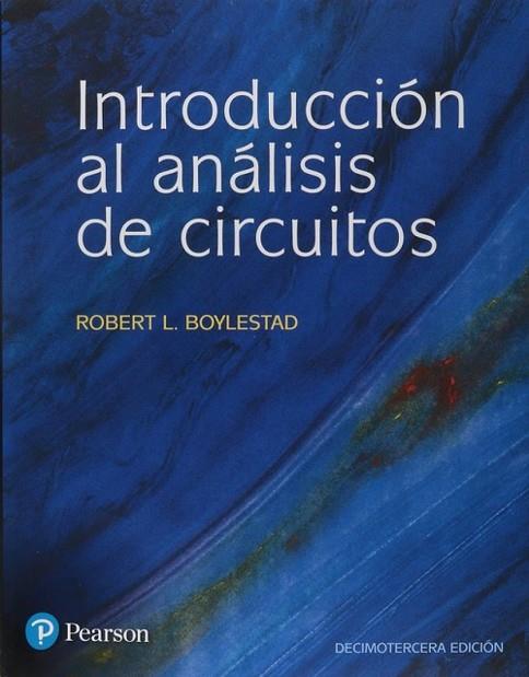 INTRODUCCIÓN AL ANÁLISIS DE CIRCUITOS | 9786073241472 | ROBERT L. BOYLESTAD