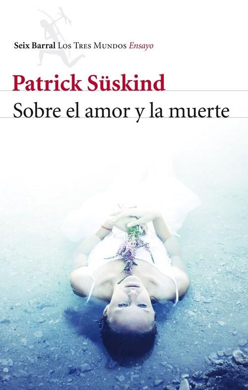 SOBRE EL AMOR Y LA MUERTE | 9788432215780 | SUSKIND,PATRICK