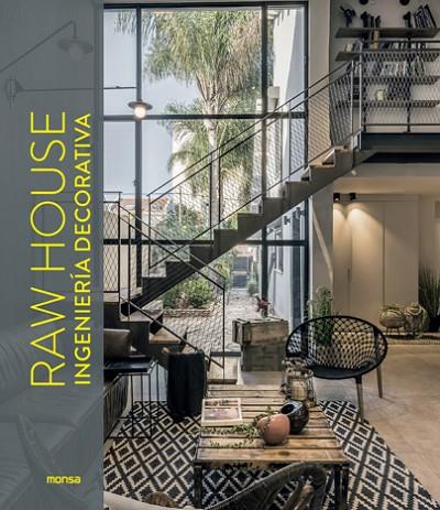 RAW HOUSE. INGENIERI´A DECORATIVA | 9788417557546 | DAVID ANDREU BACH