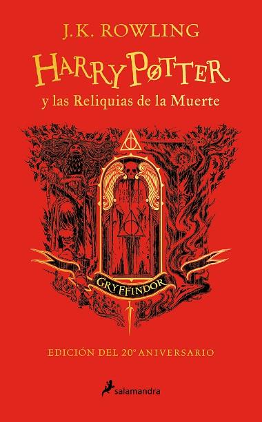 HARRY POTTER Y LAS RELIQUIAS DE LA MUERTE (EDICIÓN GRYFFINDOR DEL 20º ANIVERSARI) | 9788418797057 | ROWLING, J.K.