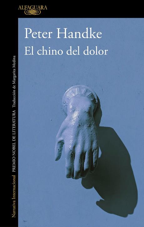 EL CHINO DEL DOLOR | 9788420454207 | HANDKE, PETER (PREMI NOBEL DE LITERATURA 2019)