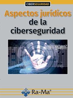 ASPECTOS JURÍDICOS DE LA CIBERSEGURIDAD | 9788499649719 | EOFELIA TEJERINA RODRIGUEZ
