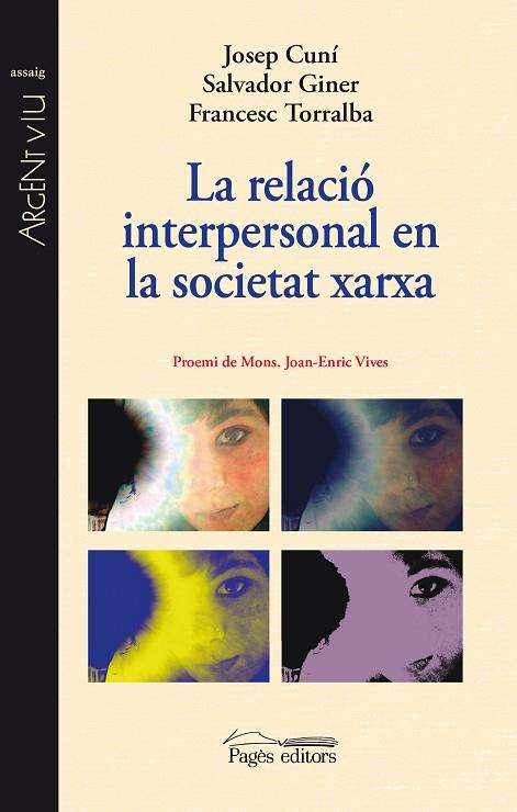 RELACIO INTERPERSONAL EN LA SOCIETAT XARXA | 9788499754918 | GINER,SALVADOR CUNI,JOSEP TORRALBA,FRANCESC