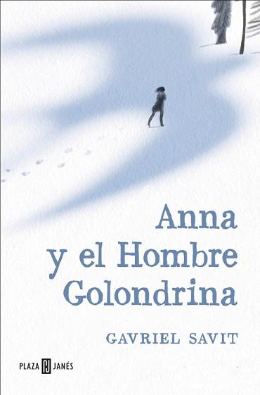 ANNA Y EL HOMBRE GOLONDRINA | 9788401017285 | SAVIT,GAVRIEL