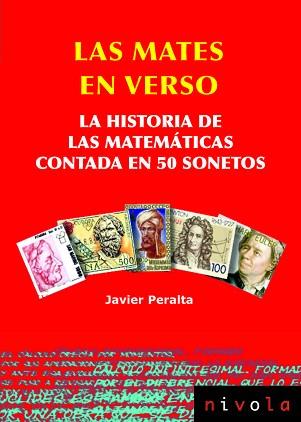 MATES EN VERSO. LA HISTORIA DE LAS MATEMATICAS CONTADA EN 50 SONETOS | 9788415913139 | PERALTA,JAVIER