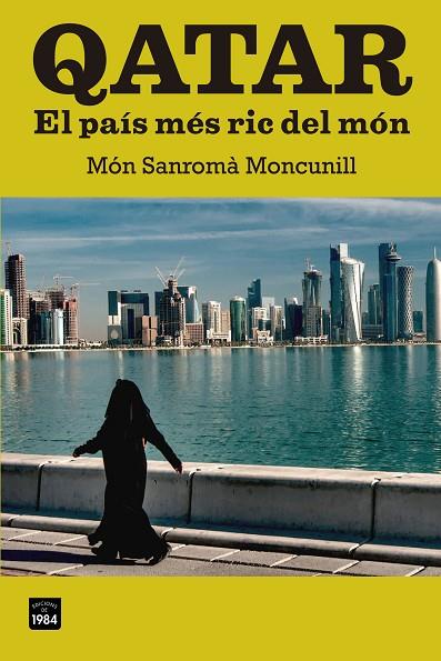 QATAR: EL PAIS MES RIC DEL MON | 9788415835103 | SANROMA MONCUNILL,MON