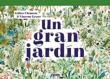 UN GRAN JARDÍN | 9788448851958 | GILLES, CLÉMENT/GRAVÉ, VINCENT