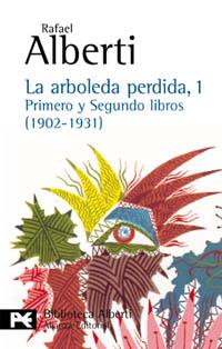 ARBOLEDA PERDIDA,1 PRIMERO Y SEGUNDO LIBROS (1902-1931) | 9788420638027 | ALBERTI,RAFAEL