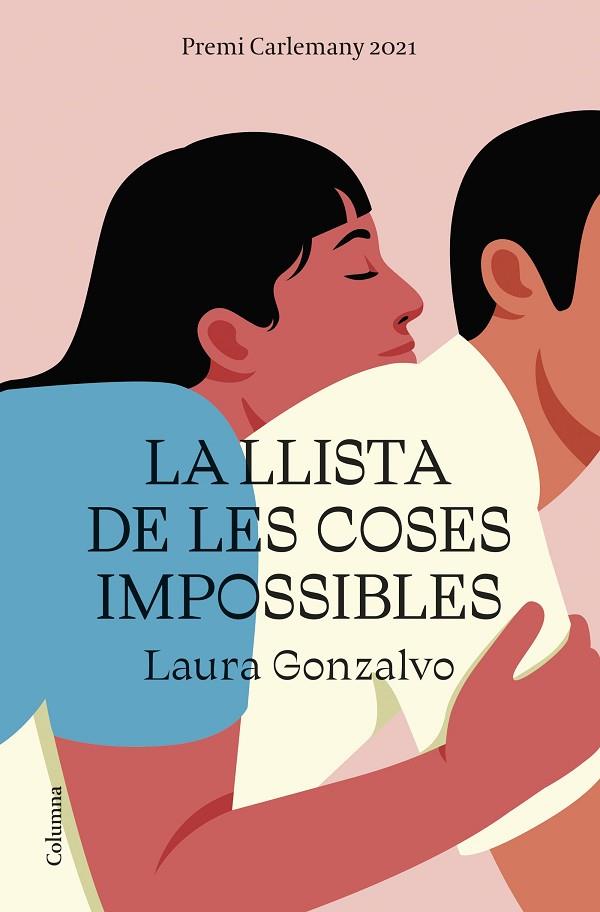 LA LLISTA DE LES COSES IMPOSSIBLES. PREMI CARLEMANY 2021 | 9788466429108 | GONZALVO, LAURA