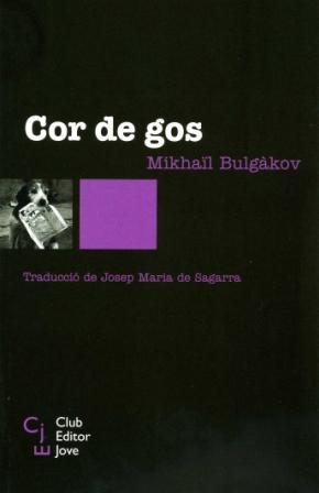 COR DE GOS (TRAD.JOSEP Mª DE SAGARRA) | 9788473291170 | BULGAKOV,MIJAIL