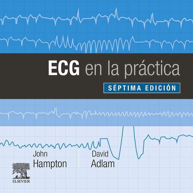 ECG EN LA PRÁCTICA (7ª ED.) | 9788491135074 | HAMPTON, JOHN R.